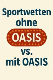 Wetten ohne Oasis Ein Leitfaden für Spieler Wetten ohne Oasis Ein Leitfaden für Spieler