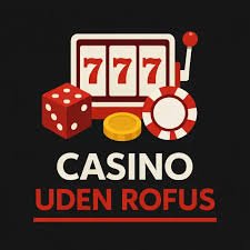 Spil Casino Uden Om Rufus Din Guide til Lykke og Underholdning Spil Casino Uden Om Rufus Din Guide til Lykke og Underholdning