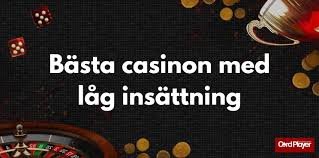 Casino med Låg Insättning Få Största Fördelarna!