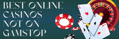 Exploring Casinos Not Signed Up to GamStop