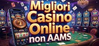 Miglior Sito Casino Non AAMS Scopri le Opzioni Sicure per il Gioco Online